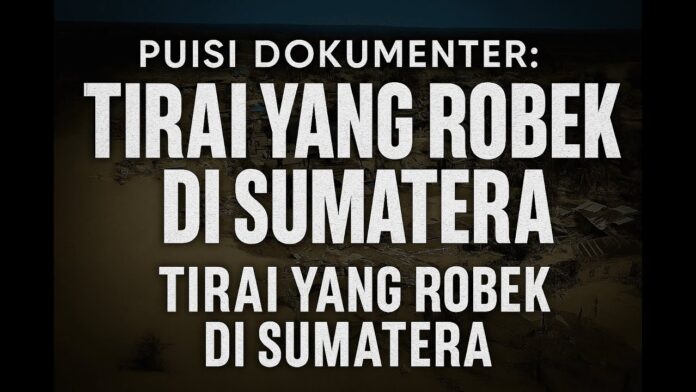 Tirai yang Robek di Sumatera — Puisi Dokumenter Episode 2 | 1000 Wajah Kepri